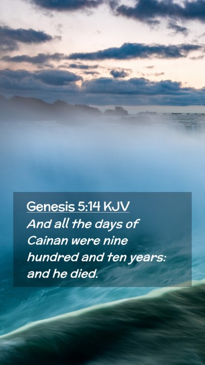 Picture 02 - Genesis 5:14 KJV Mobile Phone Wallpaper - And all the days of Cainan were nine hundred and - Mobile Bible Verse Wallpaper
