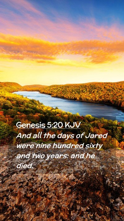 Picture 02 - Genesis 5:20 KJV Mobile Phone Wallpaper - And all the days of Jared were nine hundred sixty - Mobile Bible Verse Wallpaper