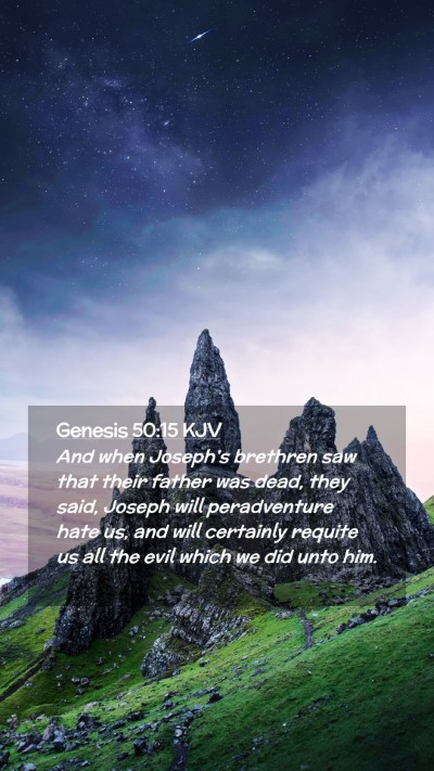 Picture 02 - Genesis 50:15 KJV Mobile Phone Wallpaper - And when Joseph's brethren saw that their father - Mobile Bible Verse Wallpaper