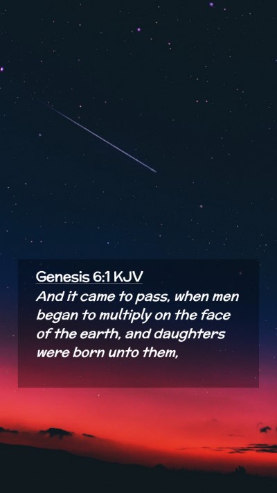 Picture 02 - Genesis 6:1 KJV Mobile Phone Wallpaper - And it came to pass, when men began to multiply - Mobile Bible Verse Wallpaper