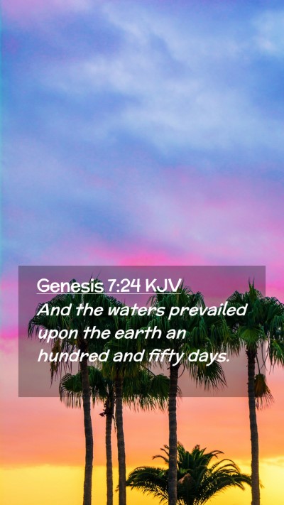 Picture 02 - Genesis 7:24 KJV Mobile Phone Wallpaper - And the waters prevailed upon the earth an - Mobile Bible Verse Wallpaper