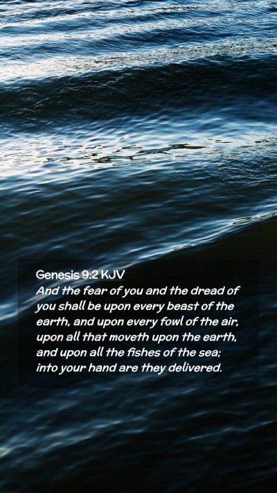 Picture 02 - Genesis 9:2 KJV Mobile Phone Wallpaper - And the fear of you and the dread of you shall be - Mobile Bible Verse Wallpaper