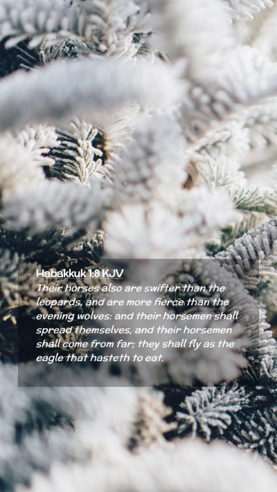 Picture 02 - Habakkuk 1:8 KJV Mobile Phone Wallpaper - Their horses also are swifter than the leopards, - Mobile Bible Verse Wallpaper