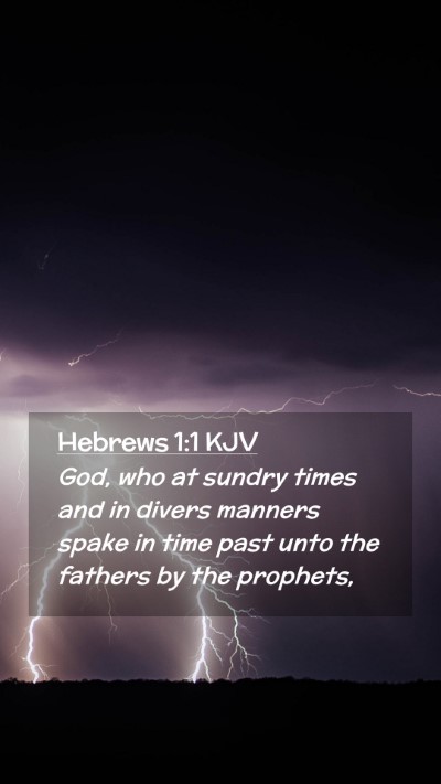 Picture 02 - Hebrews 1:1 KJV Mobile Phone Wallpaper - God, who at sundry times and in divers manners - Mobile Bible Verse Wallpaper
