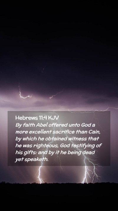 Picture 02 - Hebrews 11:4 KJV Mobile Phone Wallpaper - By faith Abel offered unto God a more excellent - Mobile Bible Verse Wallpaper