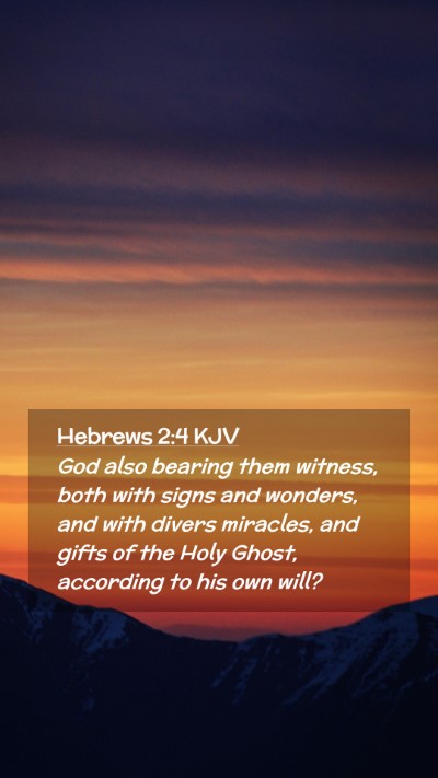 Picture 02 - Hebrews 2:4 KJV Mobile Phone Wallpaper - God also bearing them witness, both with signs - Mobile Bible Verse Wallpaper