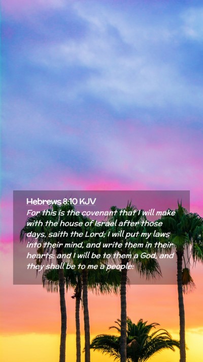 Picture 02 - Hebrews 8:10 KJV Mobile Phone Wallpaper - For this is the covenant that I will make with - Mobile Bible Verse Wallpaper