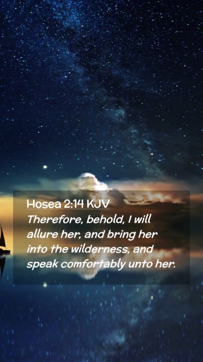Picture 02 - Hosea 2:14 KJV Mobile Phone Wallpaper - Therefore, behold, I will allure her, and bring - Mobile Bible Verse Wallpaper