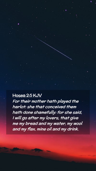 Picture 02 - Hosea 2:5 KJV Mobile Phone Wallpaper - For their mother hath played the harlot: she that - Mobile Bible Verse Wallpaper