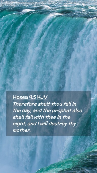 Picture 02 - Hosea 4:5 KJV Mobile Phone Wallpaper - Therefore shalt thou fall in the day, and the - Mobile Bible Verse Wallpaper