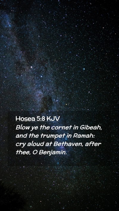 Picture 02 - Hosea 5:8 KJV Mobile Phone Wallpaper - Blow ye the cornet in Gibeah, and the trumpet in - Mobile Bible Verse Wallpaper
