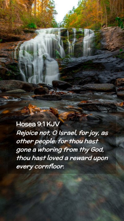 Picture 02 - Hosea 9:1 KJV Mobile Phone Wallpaper - Rejoice not, O Israel, for joy, as other people: - Mobile Bible Verse Wallpaper