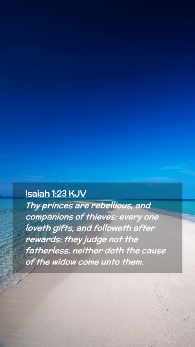 Picture 02 - Isaiah 1:23 KJV Mobile Phone Wallpaper - Thy princes are rebellious, and companions of - Mobile Bible Verse Wallpaper