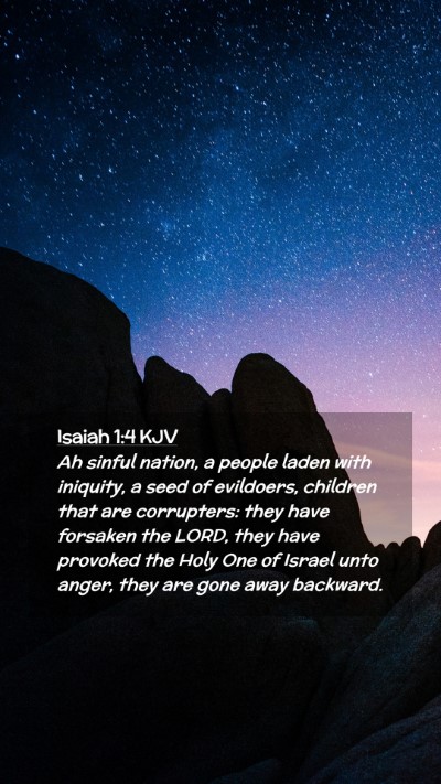 Picture 02 - Isaiah 1:4 KJV Mobile Phone Wallpaper - Ah sinful nation, a people laden with iniquity, a - Mobile Bible Verse Wallpaper