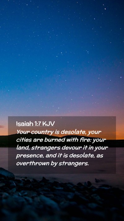 Picture 02 - Isaiah 1:7 KJV Mobile Phone Wallpaper - Your country is desolate, your cities are burned - Mobile Bible Verse Wallpaper
