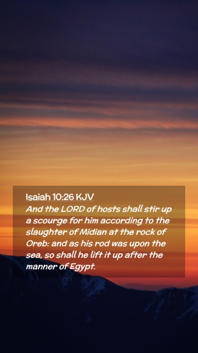 Picture 02 - Isaiah 10:26 KJV Mobile Phone Wallpaper - And the LORD of hosts shall stir up a scourge for - Mobile Bible Verse Wallpaper