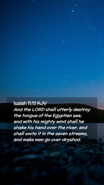 Picture 02 - Isaiah 11:15 KJV Mobile Phone Wallpaper - And the LORD shall utterly destroy the tongue of - Mobile Bible Verse Wallpaper