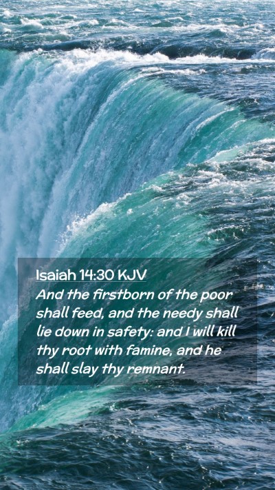 Picture 02 - Isaiah 14:30 KJV Mobile Phone Wallpaper - And the firstborn of the poor shall feed, and the - Mobile Bible Verse Wallpaper