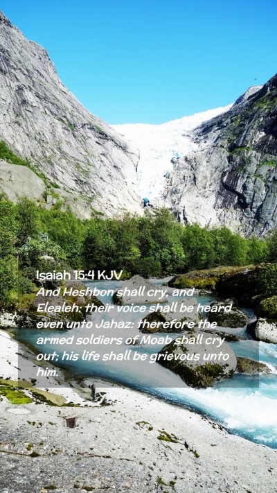Picture 02 - Isaiah 15:4 KJV Mobile Phone Wallpaper - And Heshbon shall cry, and Elealeh: their voice - Mobile Bible Verse Wallpaper
