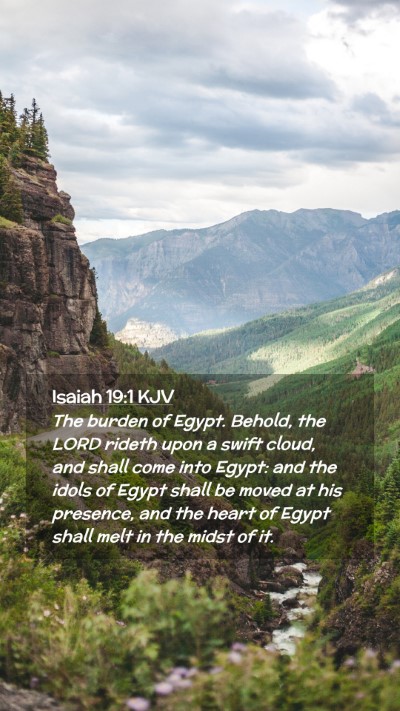 Picture 02 - Isaiah 19:1 KJV Mobile Phone Wallpaper - The burden of Egypt. Behold, the LORD rideth upon - Mobile Bible Verse Wallpaper