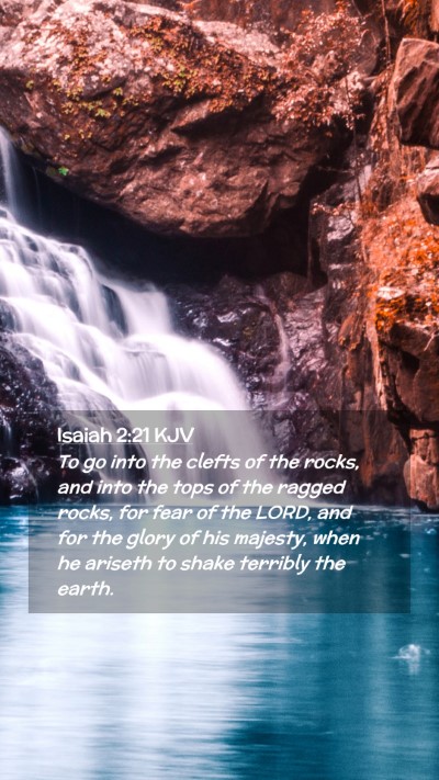 Picture 02 - Isaiah 2:21 KJV Mobile Phone Wallpaper - To go into the clefts of the rocks, and into the - Mobile Bible Verse Wallpaper