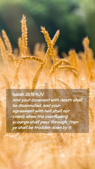 Picture 02 - Isaiah 28:18 KJV Mobile Phone Wallpaper - And your covenant with death shall be - Mobile Bible Verse Wallpaper