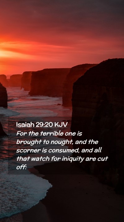 Picture 02 - Isaiah 29:20 KJV Mobile Phone Wallpaper - For the terrible one is brought to nought, and - Mobile Bible Verse Wallpaper
