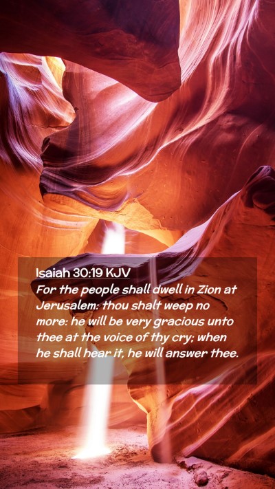 Picture 02 - Isaiah 30:19 KJV Mobile Phone Wallpaper - For the people shall dwell in Zion at Jerusalem: - Mobile Bible Verse Wallpaper