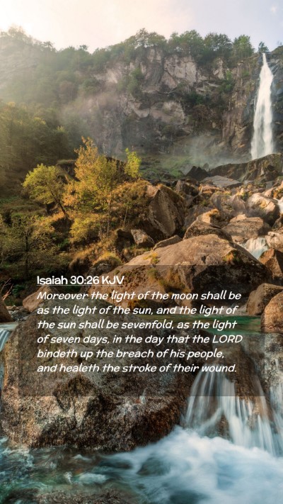 Picture 02 - Isaiah 30:26 KJV Mobile Phone Wallpaper - Moreover the light of the moon shall be as the - Mobile Bible Verse Wallpaper