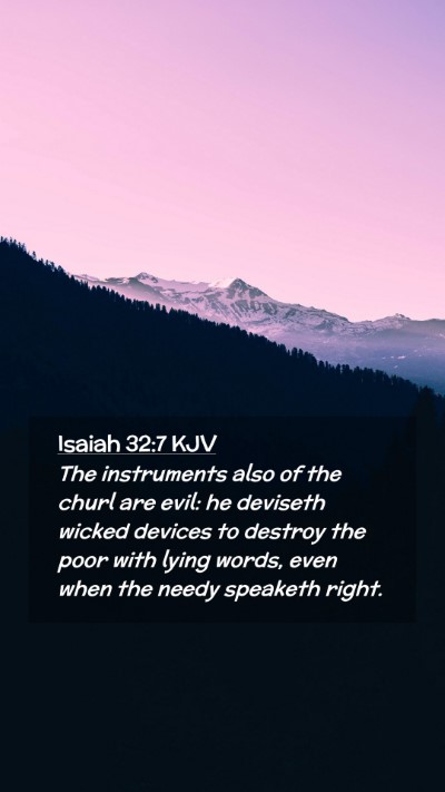 Picture 02 - Isaiah 32:7 KJV Mobile Phone Wallpaper - The instruments also of the churl are evil: he - Mobile Bible Verse Wallpaper