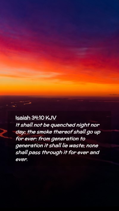 Picture 02 - Isaiah 34:10 KJV Mobile Phone Wallpaper - It shall not be quenched night nor day; the smoke - Mobile Bible Verse Wallpaper