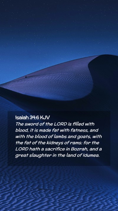 Picture 02 - Isaiah 34:6 KJV Mobile Phone Wallpaper - The sword of the LORD is filled with blood, it is - Mobile Bible Verse Wallpaper