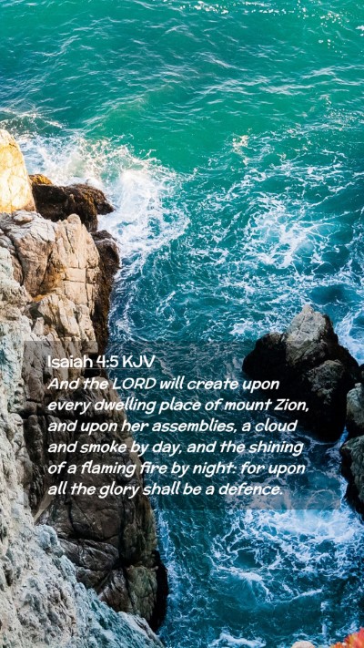 Picture 02 - Isaiah 4:5 KJV Mobile Phone Wallpaper - And the LORD will create upon every dwelling - Mobile Bible Verse Wallpaper