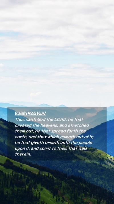 Picture 02 - Isaiah 42:5 KJV Mobile Phone Wallpaper - Thus saith God the LORD, he that created the - Mobile Bible Verse Wallpaper