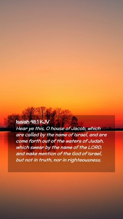 Picture 02 - Isaiah 48:1 KJV Mobile Phone Wallpaper - Hear ye this, O house of Jacob, which are called - Mobile Bible Verse Wallpaper