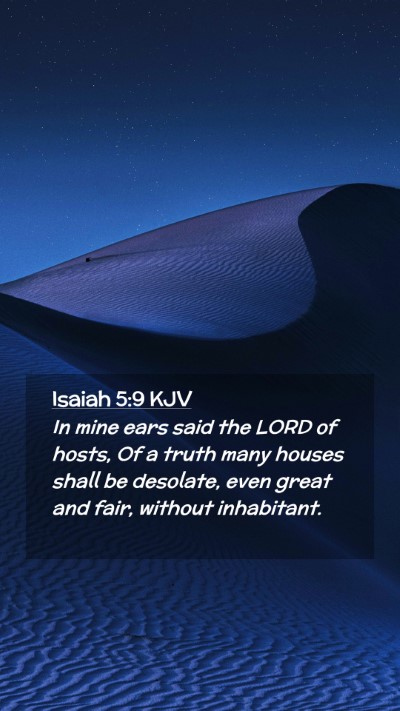 Picture 02 - Isaiah 5:9 KJV Mobile Phone Wallpaper - In mine ears said the LORD of hosts, Of a truth - Mobile Bible Verse Wallpaper