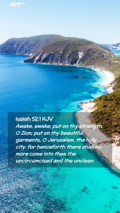 Picture 02 - Isaiah 52:1 KJV Mobile Phone Wallpaper - Awake, awake; put on thy strength, O Zion; put on - Mobile Bible Verse Wallpaper