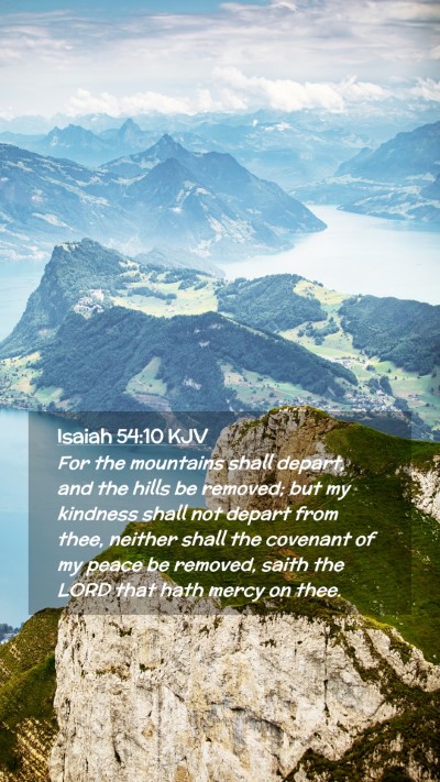 Picture 02 - Isaiah 54:10 KJV Mobile Phone Wallpaper - For the mountains shall depart, and the hills be - Mobile Bible Verse Wallpaper