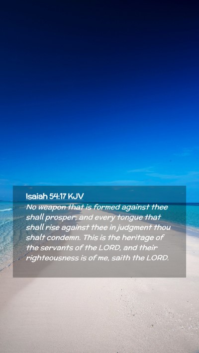Picture 02 - Isaiah 54:17 KJV Mobile Phone Wallpaper - No weapon that is formed against thee shall - Mobile Bible Verse Wallpaper