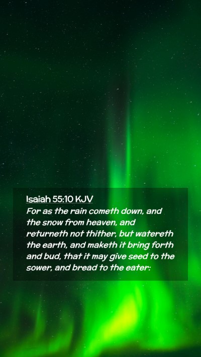 Picture 02 - Isaiah 55:10 KJV Mobile Phone Wallpaper - For as the rain cometh down, and the snow from - Mobile Bible Verse Wallpaper
