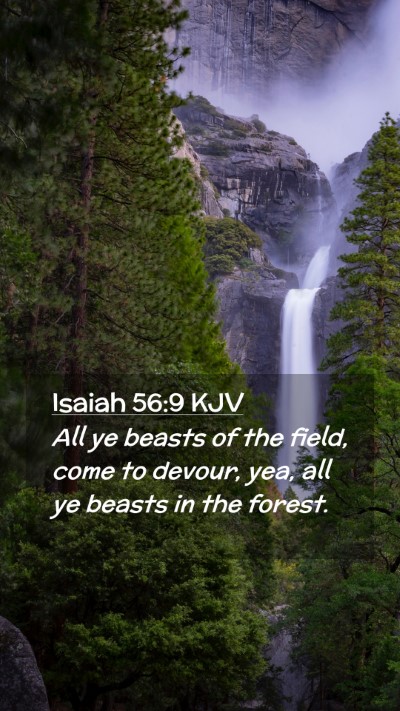 Picture 02 - Isaiah 56:9 KJV Mobile Phone Wallpaper - All ye beasts of the field, come to devour, yea, - Mobile Bible Verse Wallpaper