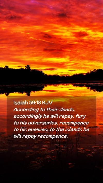 Picture 02 - Isaiah 59:18 KJV Mobile Phone Wallpaper - According to their deeds, accordingly he will - Mobile Bible Verse Wallpaper