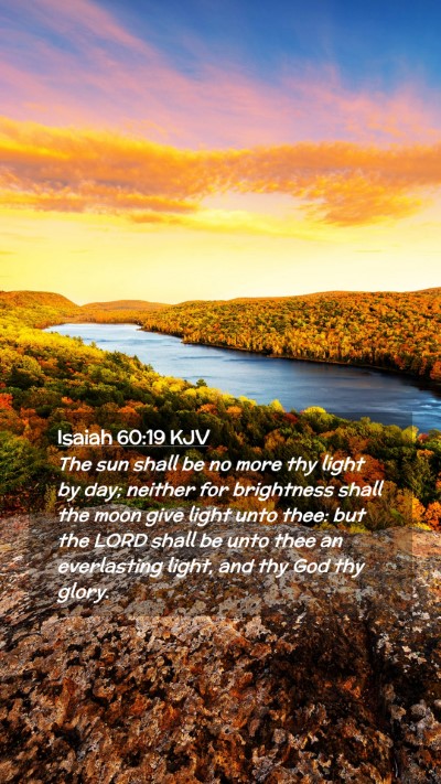 Picture 02 - Isaiah 60:19 KJV Mobile Phone Wallpaper - The sun shall be no more thy light by day; - Mobile Bible Verse Wallpaper