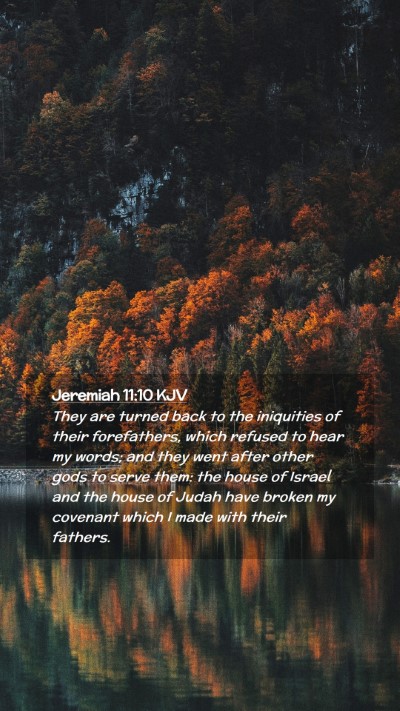 Picture 02 - Jeremiah 11:10 KJV Mobile Phone Wallpaper - They are turned back to the iniquities of their - Mobile Bible Verse Wallpaper