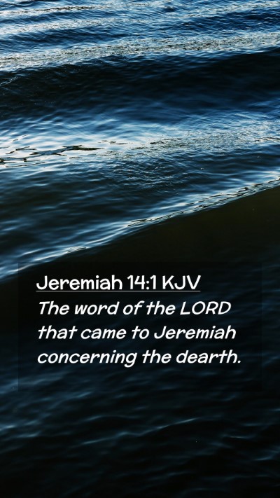 Picture 02 - Jeremiah 14:1 KJV Mobile Phone Wallpaper - The word of the LORD that came to Jeremiah - Mobile Bible Verse Wallpaper