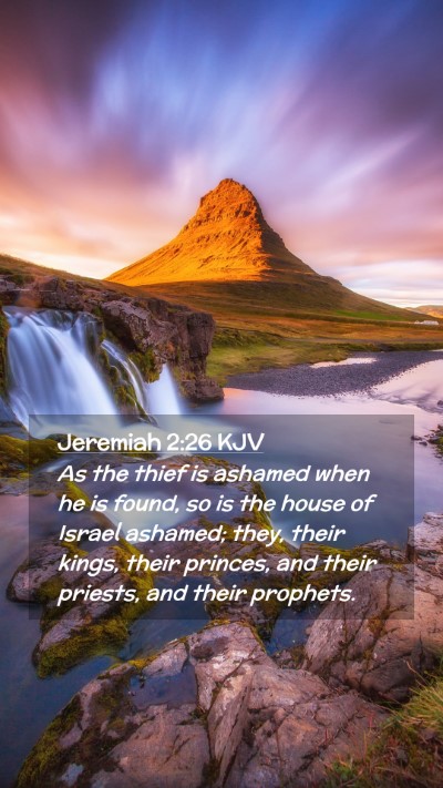 Picture 02 - Jeremiah 2:26 KJV Mobile Phone Wallpaper - As the thief is ashamed when he is found, so is - Mobile Bible Verse Wallpaper