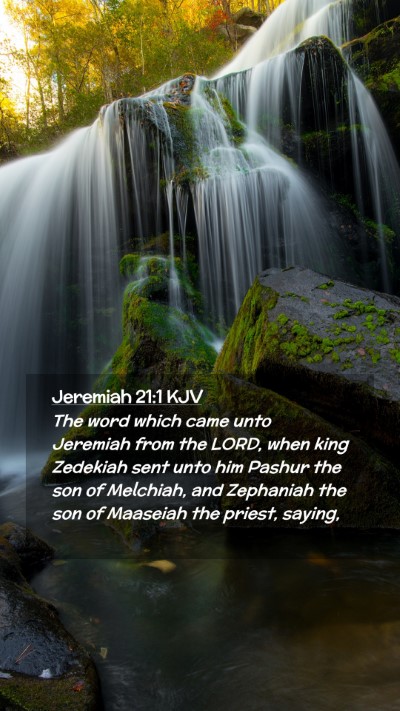 Picture 02 - Jeremiah 21:1 KJV Mobile Phone Wallpaper - The word which came unto Jeremiah from the LORD, - Mobile Bible Verse Wallpaper