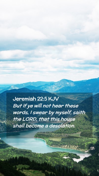 Picture 02 - Jeremiah 22:5 KJV Mobile Phone Wallpaper - But if ye will not hear these words, I swear by - Mobile Bible Verse Wallpaper