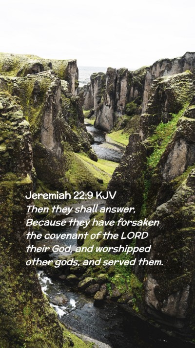 Picture 02 - Jeremiah 22:9 KJV Mobile Phone Wallpaper - Then they shall answer, Because they have - Mobile Bible Verse Wallpaper
