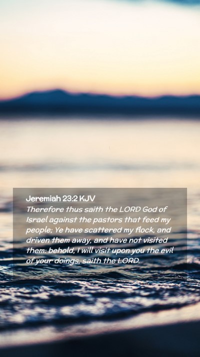 Picture 02 - Jeremiah 23:2 KJV Mobile Phone Wallpaper - Therefore thus saith the LORD God of Israel - Mobile Bible Verse Wallpaper